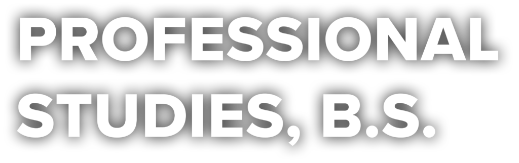 Professional Studies, B.S.