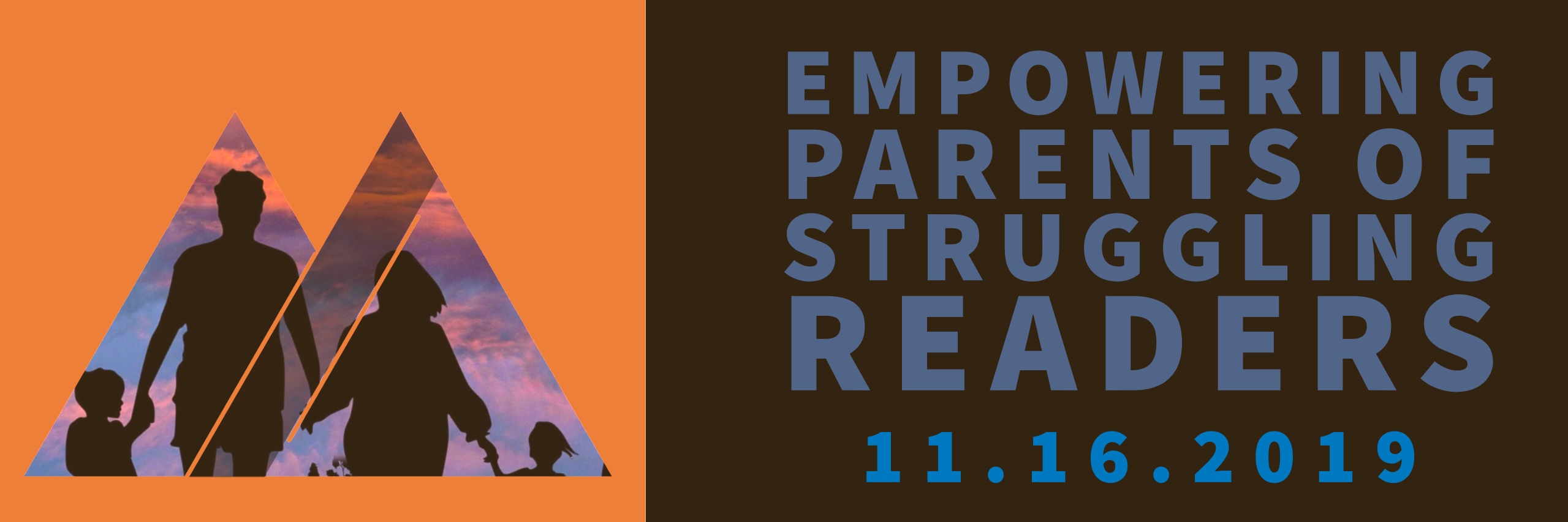 Empowering Parents of Struggling Readers A Collaborative Event 11/16/2019