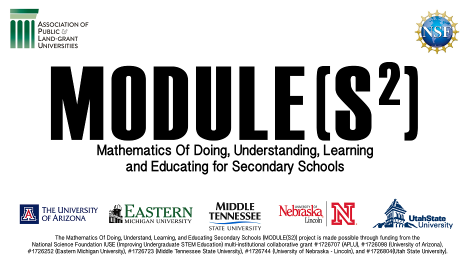 modules logo: This project is made possible through funding from the National Science Foundation IUSE (Improving Undergraduate STEM Education) multi-institutional collaborative grant #1726707 (APLU), #1726098 (University of Arizona), #1726252 Eastern Michigan University), #1726723 (Middle Tennessee State University), #1726744 (University of Nebraska - Lincoln), and #1726804 (Utah State University).