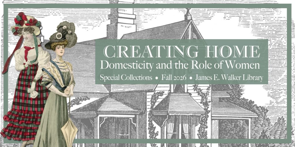 A flyer promoting a Special Collections event regarding Creating Home Domesticity and the Role of Women.
