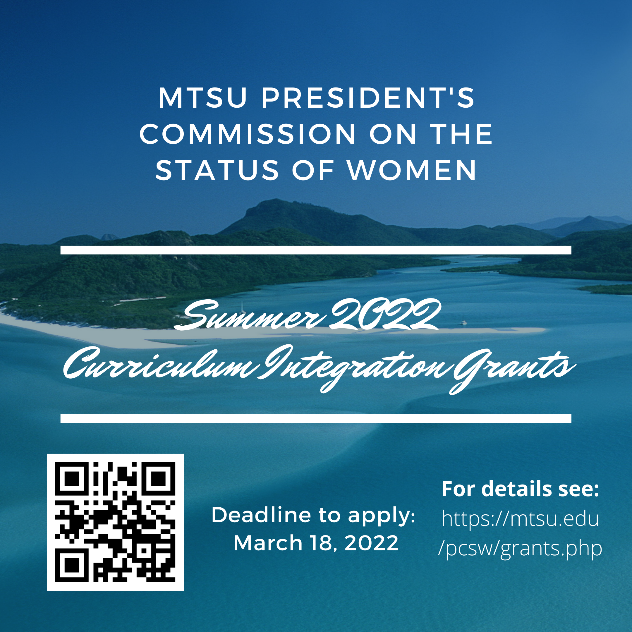 Flier advertising the 2022 Curriculum Integration Grant from MTSU President's Commission on the Status of Women. Deadline to apply is March 18, 2022.
