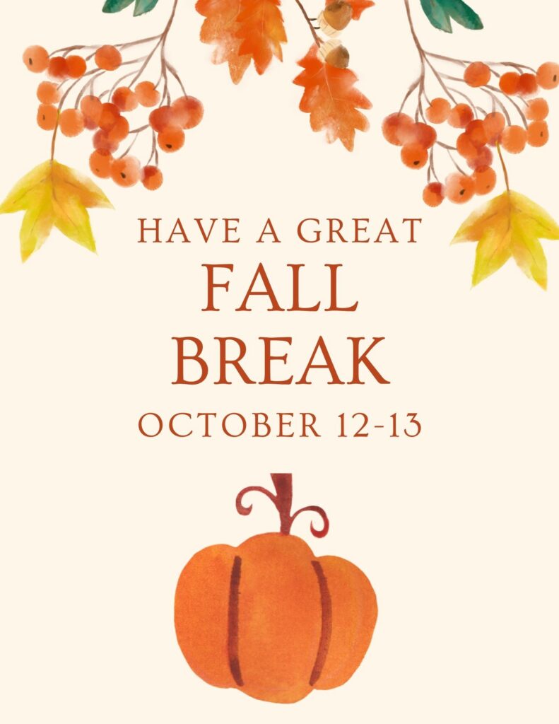 Fall Break Oct. 12-13
